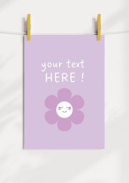 Plakat przedstawia fioletową uśmiechnietą stokrotkę z napisem Yout text here!